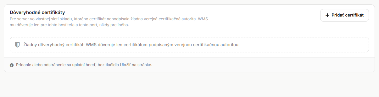 Panel Dôveryhodné certifikáty v časti Konfigurácia > IT & API, s tlačidlom Pridať certifikát a správou o prázdnom stave